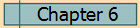 Chapter 6