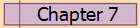 Chapter 7